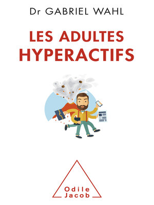 cover image of Les Adultes hyperactifs